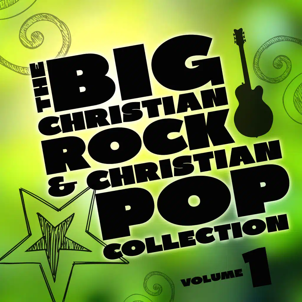 The Big Christian Rock and Christian Pop Collection, Vol. 1