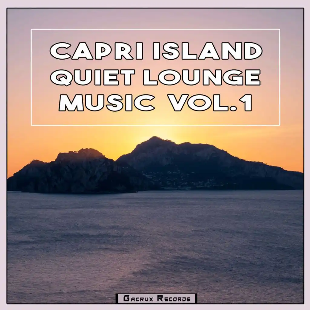 Capri Island Quiet Lounge Music, Vol.1