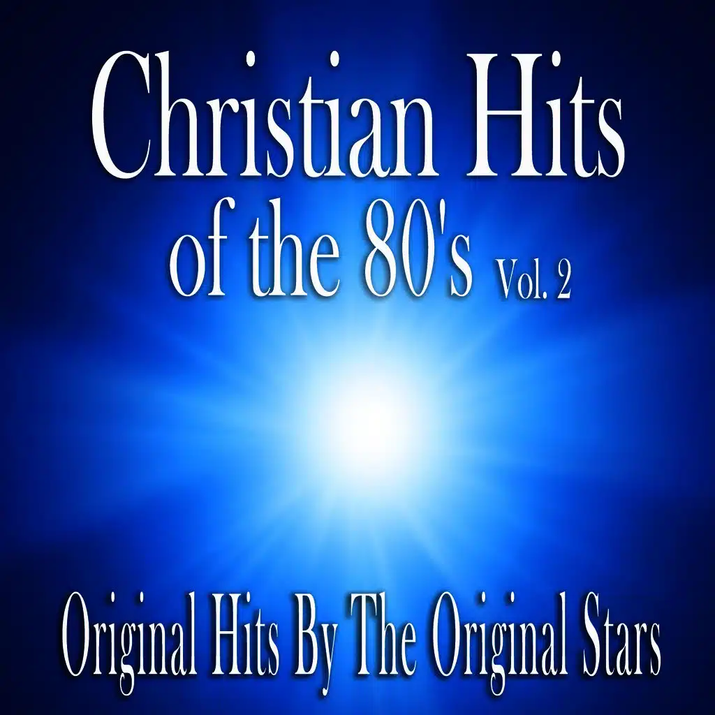 Christian Hits of the 80's Vol. 2