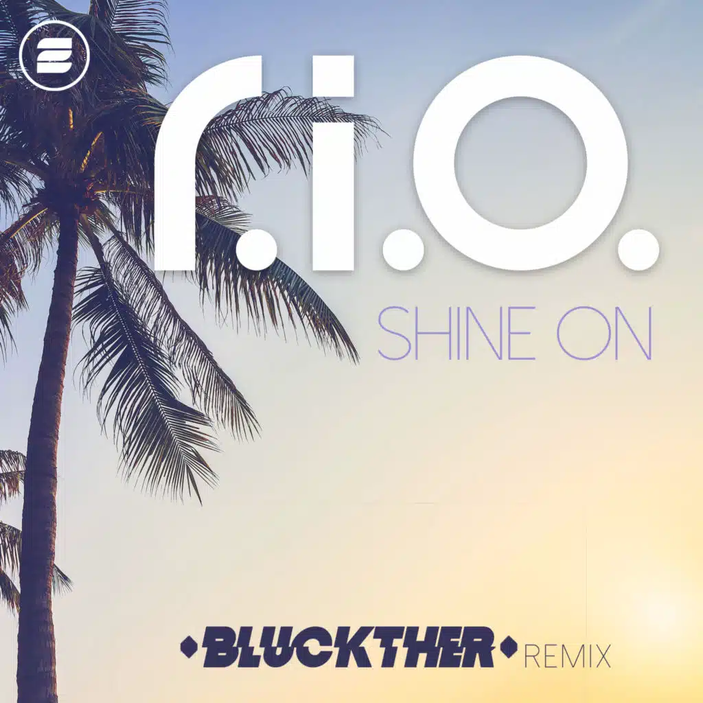 Shine On (Bluckther Extended Remix)