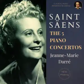 Saint-Säens: The 5 Piano Concertos by Jeanne-Marie Darré