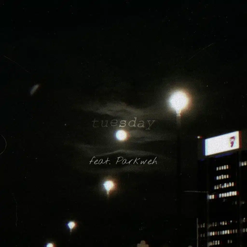 tuesday (feat. Parkweh)