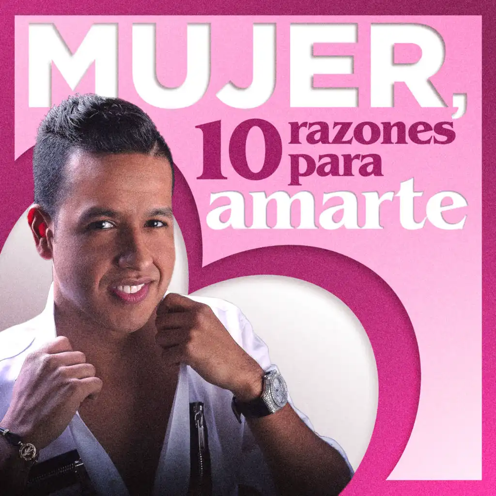 Mujer, 10 Razones para Amarte