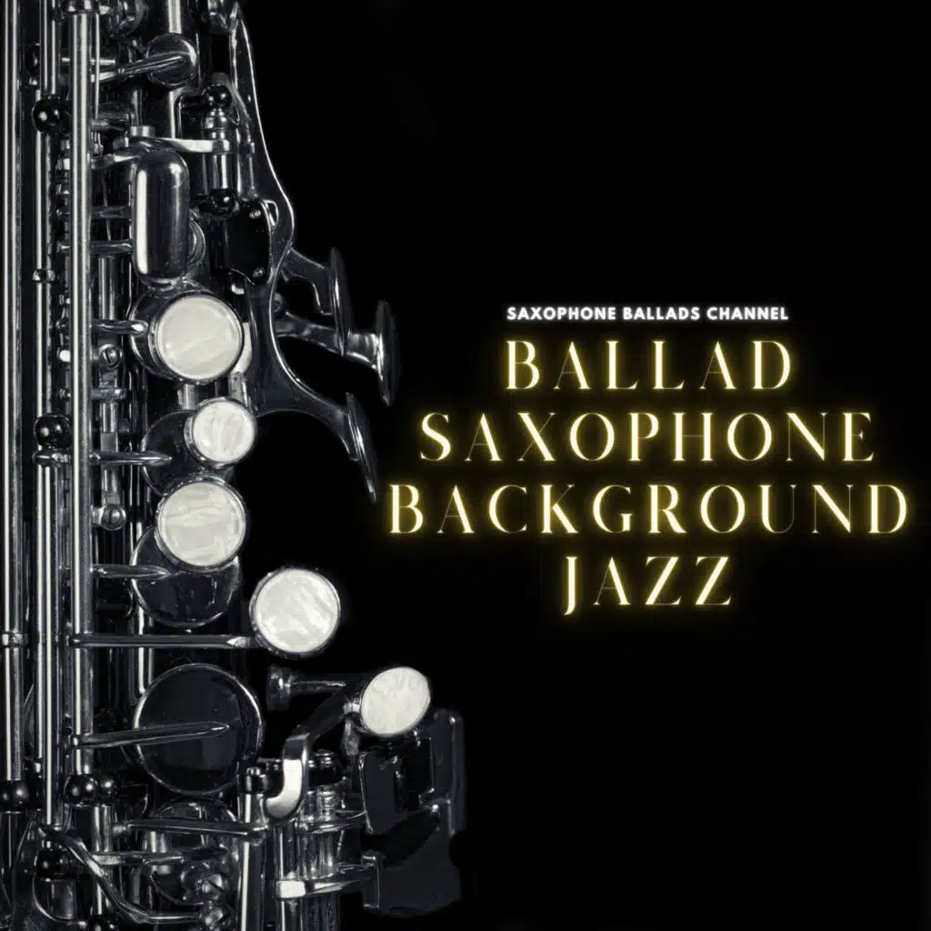 Ballad Saxophone Background Jazz