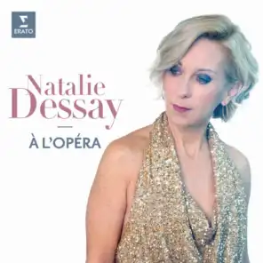 Natalie Dessay, Antonio Pappano & Orchestra of the Royal Opera House, Covent Garden