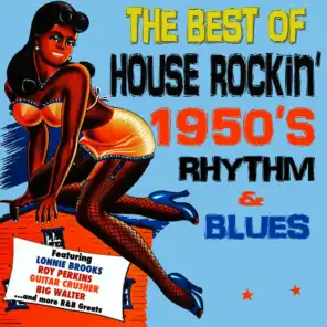 The Best of House Rockin' 1950's Rhythm & Blues