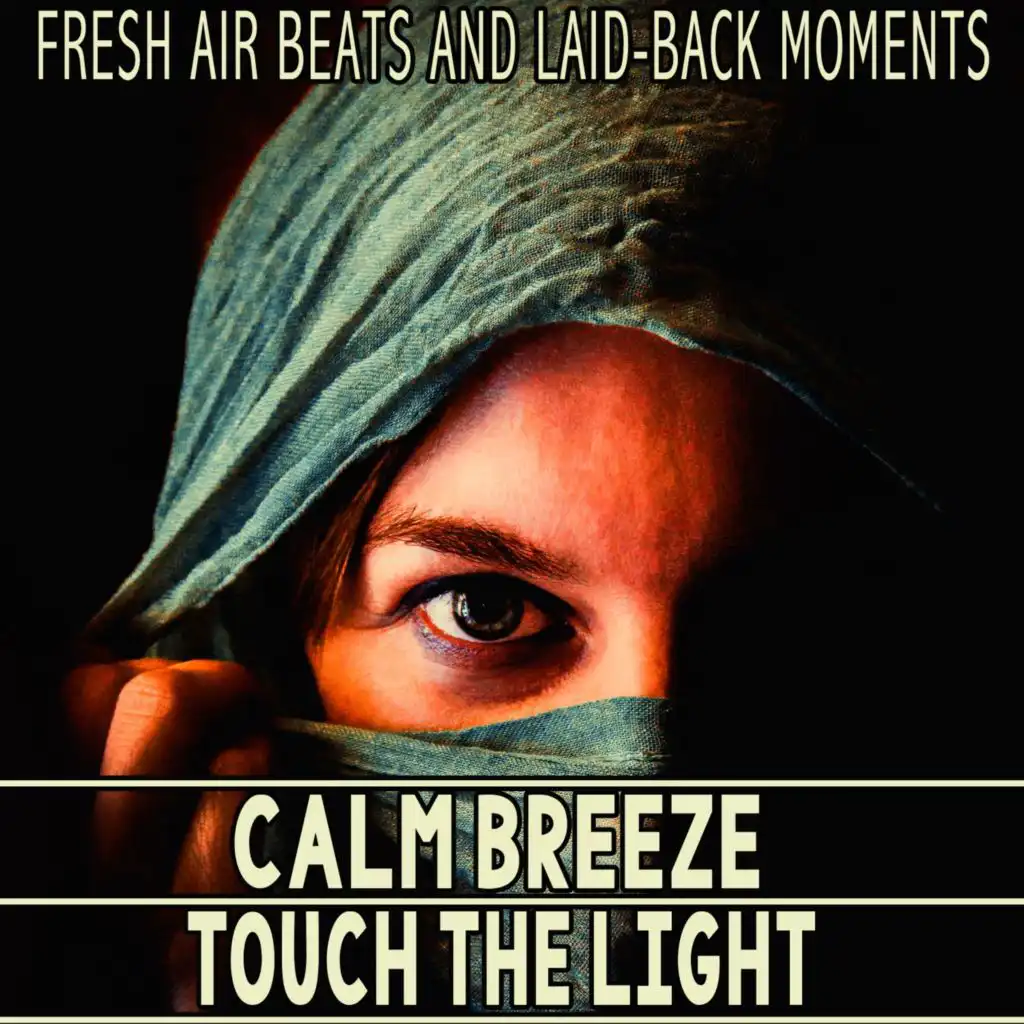 Calm Breeze - Touch the Light
