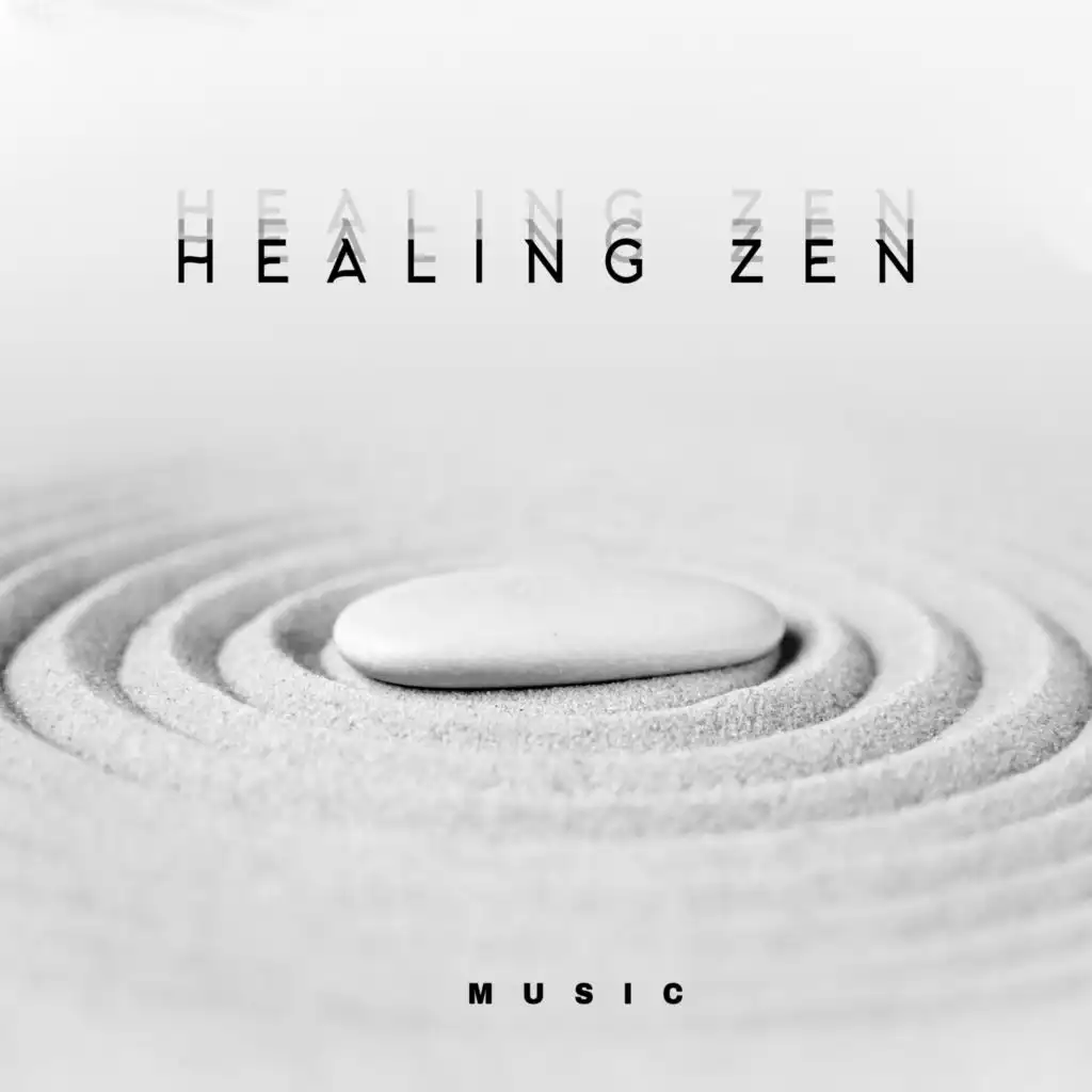 Healing Zen Music (Feel Your Body Soothing and Start a New Chapter in Your Life)