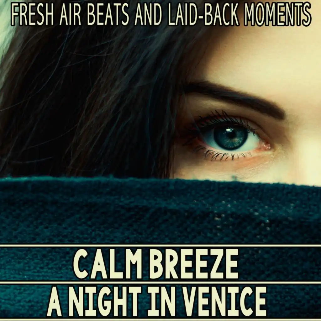 Calm Breeze - A Night in Venice