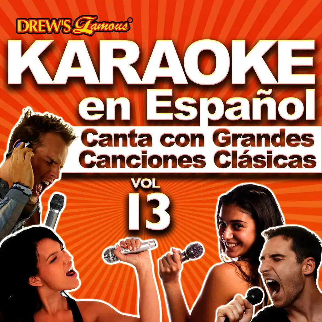 Karaoke en Español: Canta Con Grandes Canciones Clásicas, Vol. 13