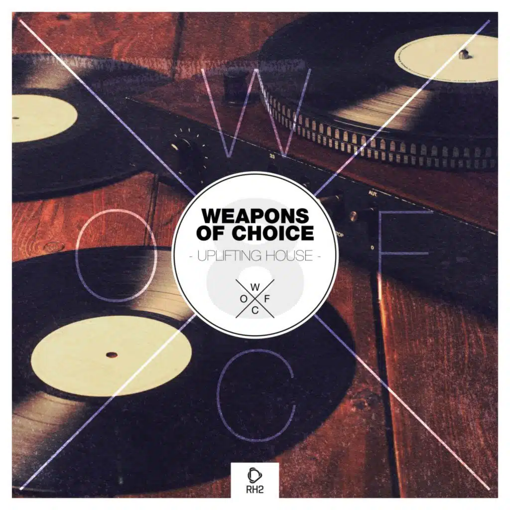 Weapons of Choice - Uplifting House, Vol. 8