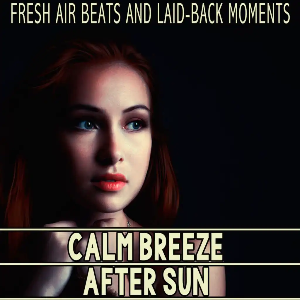 Calm Breeze - After Sun