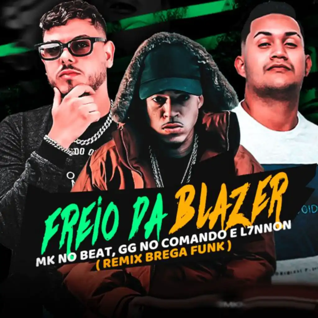 Freio da Blazer (Brega Funk Remix) [feat. L7NNON]