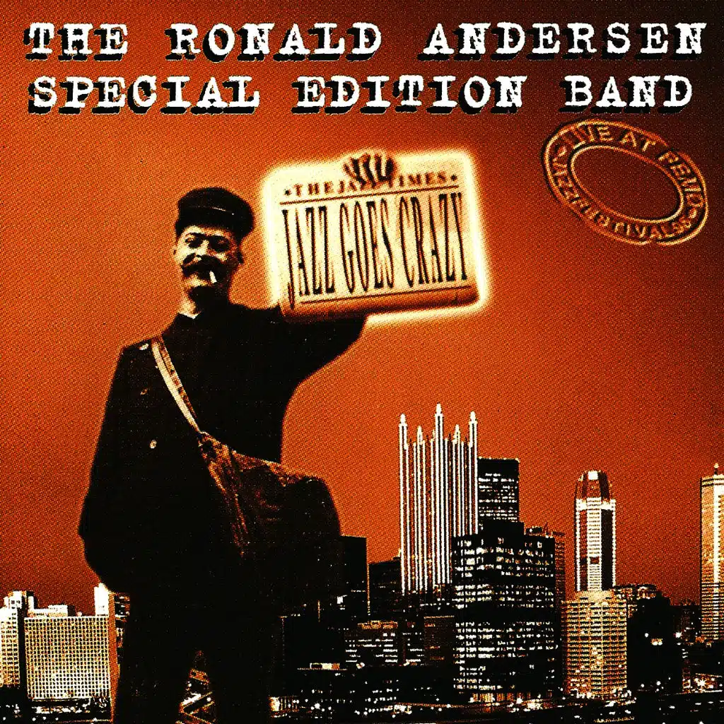 Jazz Goes Crazy (feat. 'Caesar' Anderson) [Live]