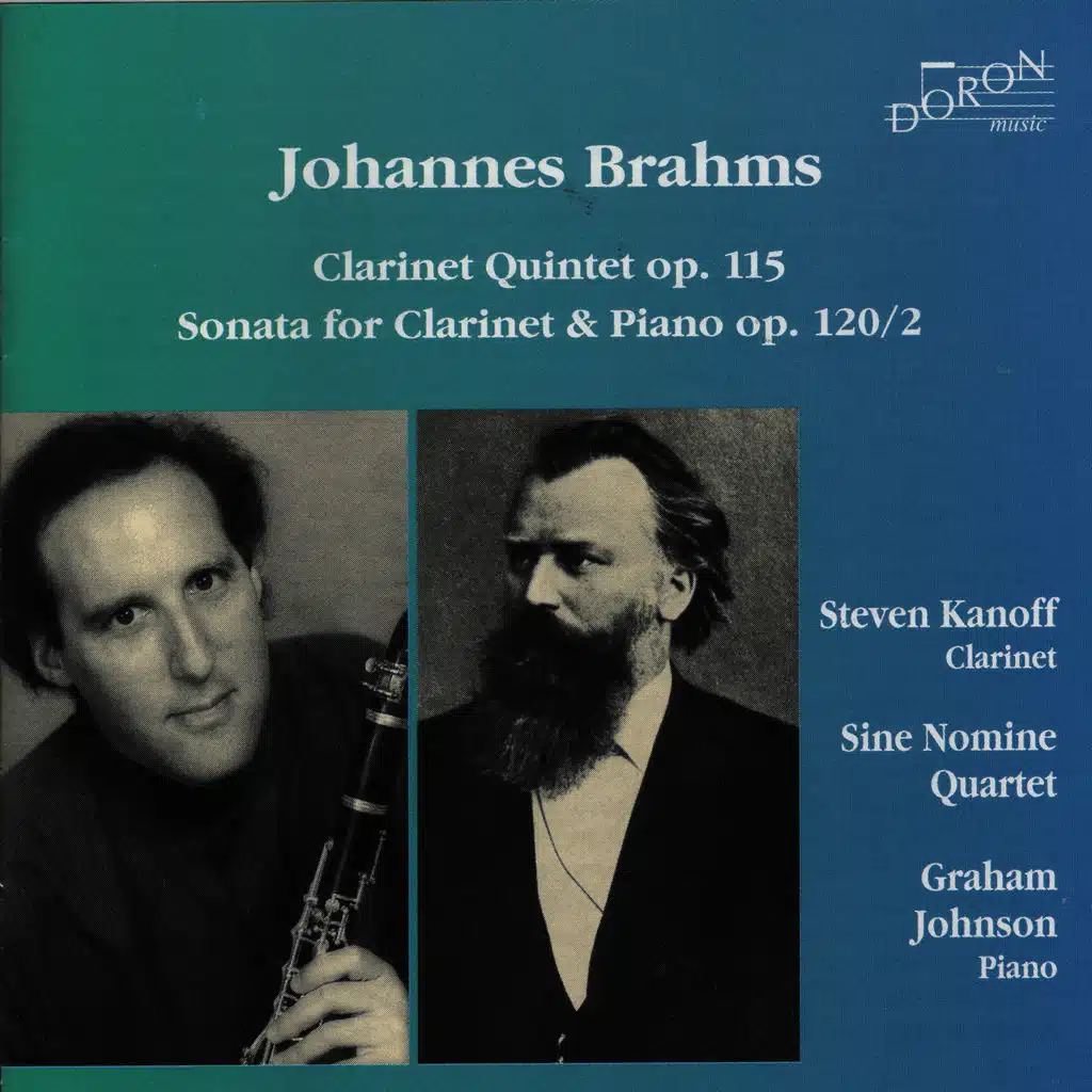 Brahms: Clarinet Quintet, Op. 115 & Sonata for Clarinet & Piano, Op. 120/2
