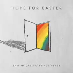 Hope for Easter (feat. Glen Scrivener)