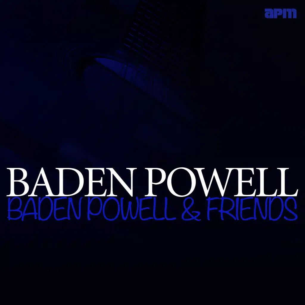 Baden Powell & Friends