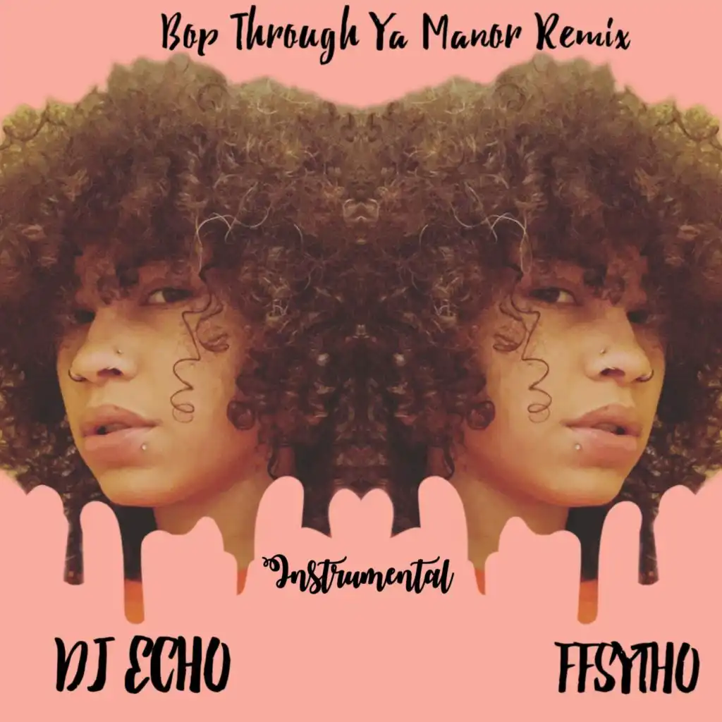 Bop Through Ya Manor Remix (Instrumental)