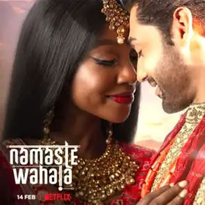 Namaste Wahala (Remix) [Engagement Party] [feat. DJ Suketu]