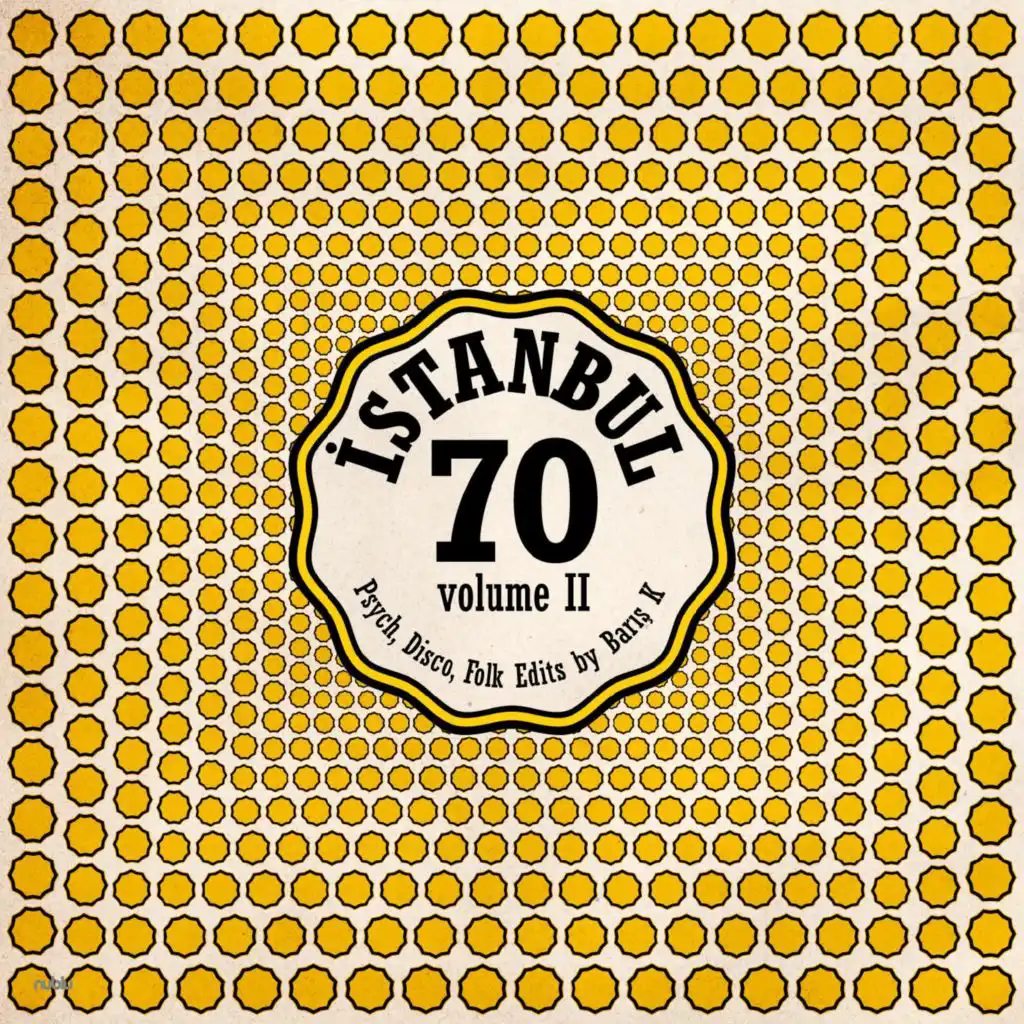 ISTANBUL70 : Disco, Psych, Folk Edits by Barış K Vol.2