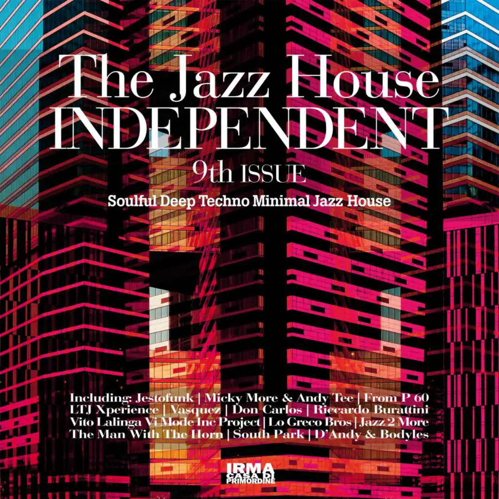 The Jazz House Independent Vol.9 (Soulful Deep Techno Minimal Jazz House)