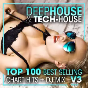 Deep House & Tech-House Top 100 Best Selling Chart Hits + DJ Mix V3