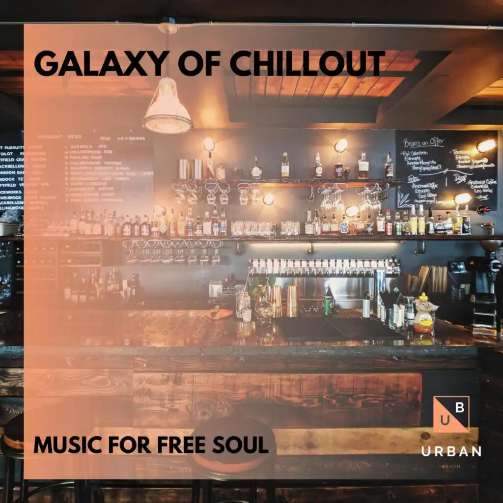 Galaxy Of Chillout - Music For Free Soul
