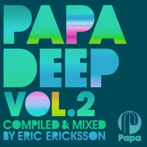 PAPA DEEP, Vol. 2 (Compiled by Eric Ericksson)