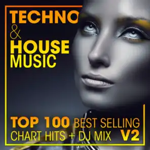 Techno & House Music Top 100 Best Selling Chart Hits + DJ Mix V2