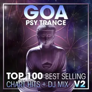 Goa Psy Trance Top 100 Best Selling Chart Hits V2 (2 Hr DJ Mix)