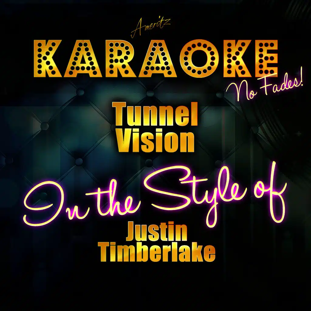 Tunnel Vision (In the Style Justin Timberlake) [Karaoke Version]