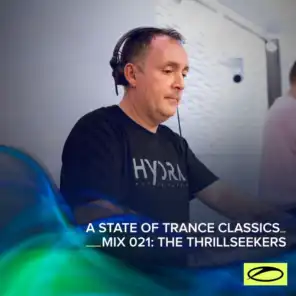 A State Of Trance Classics - Mix 021: The Thrillseekers