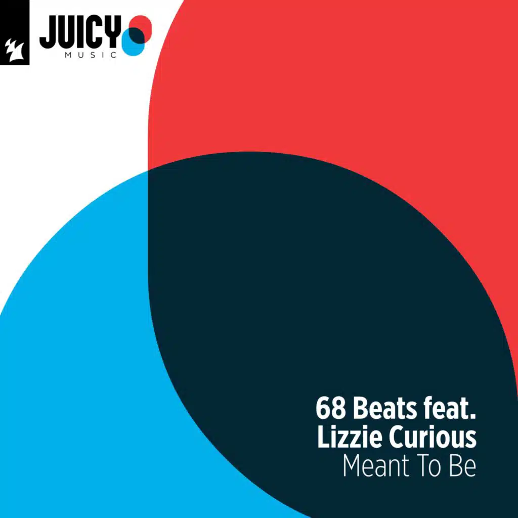 Meant To Be (Robbie Rivera Juicy Vocal Mix) [feat. Lizzie Curious]