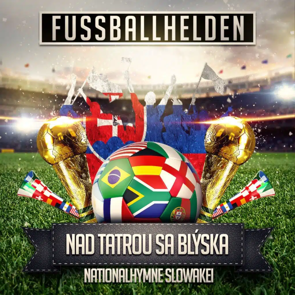 Nad Tatrou sa blýska (Nationalhymne Slowakei)