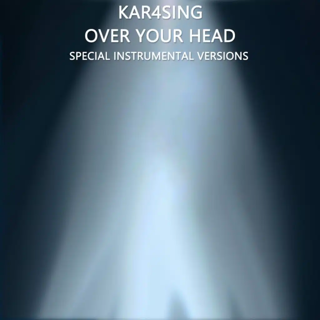 Over Your Head (Special Instrumental Versions)