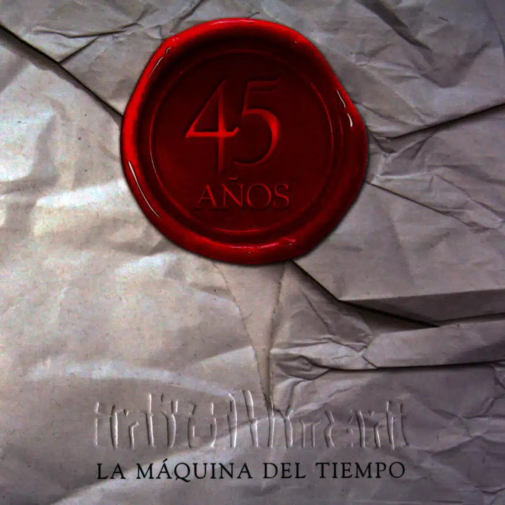 La Maquina del Tiempo. 45 Años, Vol. 2 (En Vivo)