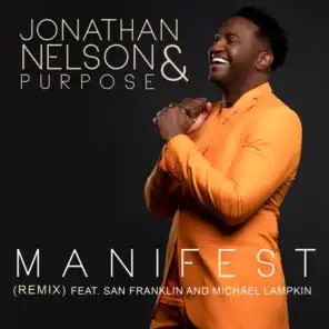 Manifest (Remix) [feat. Purpose, San Franklin & Michael Lampkin]