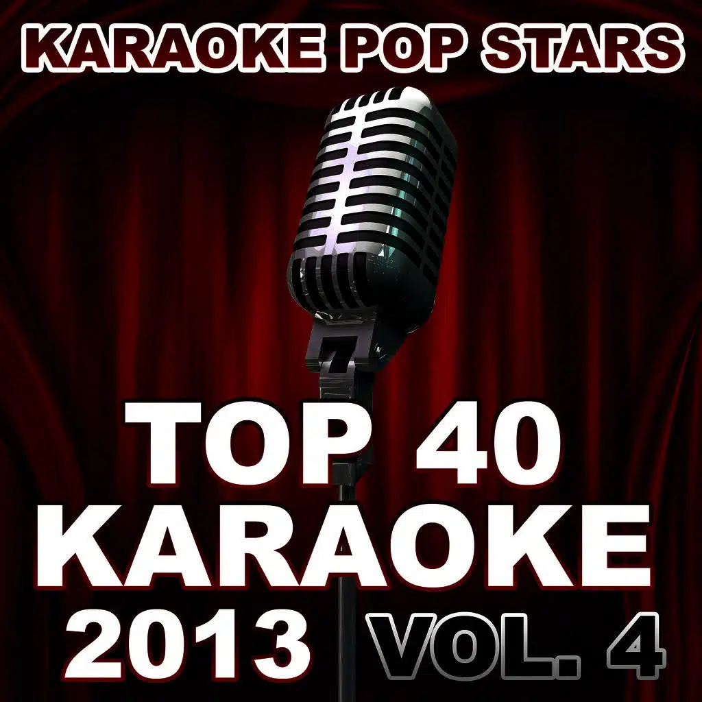 Top 40 Karaoke 2013, Vol. 4
