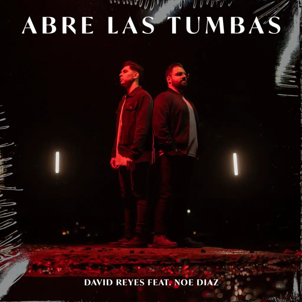 Abre Las Tumbas (feat. Noe Diaz)