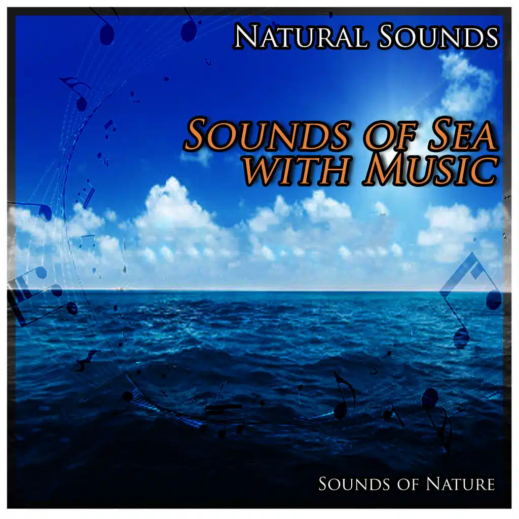 Natural Sounds: Sounds of Sea with Music