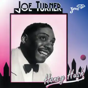 Joe Turner - Honey Hush