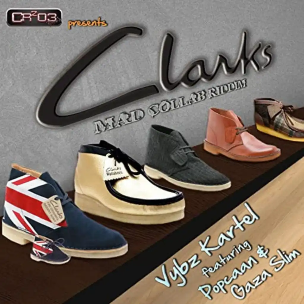 Clarks (Mad Collab Riddim) [feat. Popcaan & Gaza Slim]