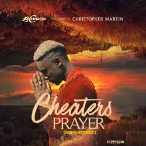Cheaters Prayer (Remastered)
