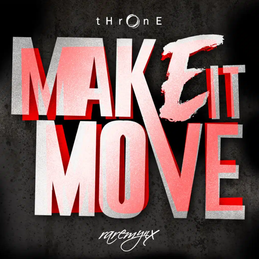 Make It Move (feat. RareMynx)