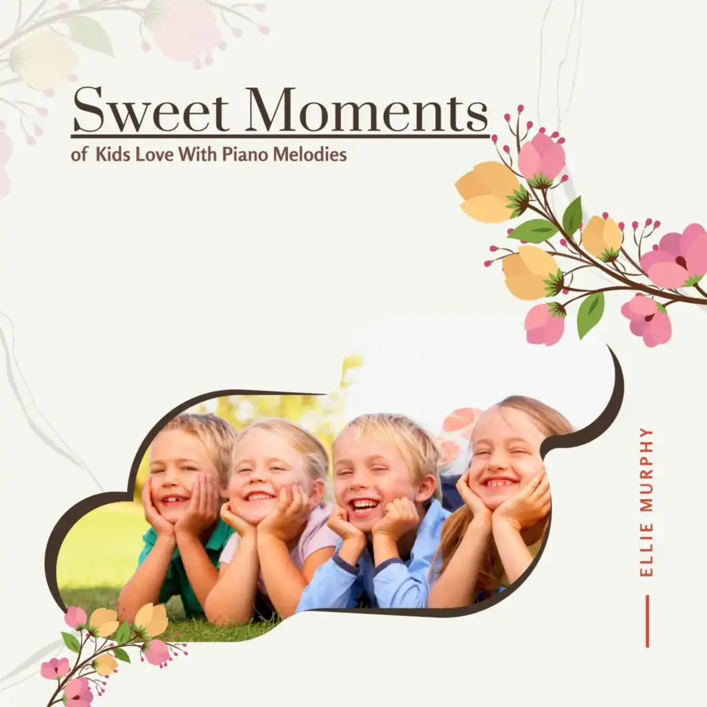 Sweet Moments Of Kids Love With Piano Melodies