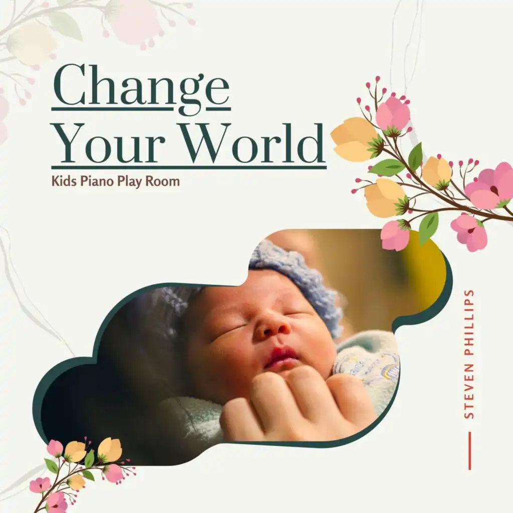 Change Your World - Kids Piano Play Room