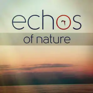 Echos of Nature (Natural Sonic Environments and Sounds)
