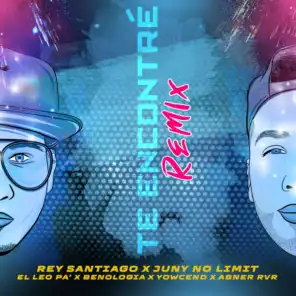 Te Encontré (feat. Juny NoLimit, El Leo Pa´, benología, Yowcend la Igriega & Abner RVR) (Remix)