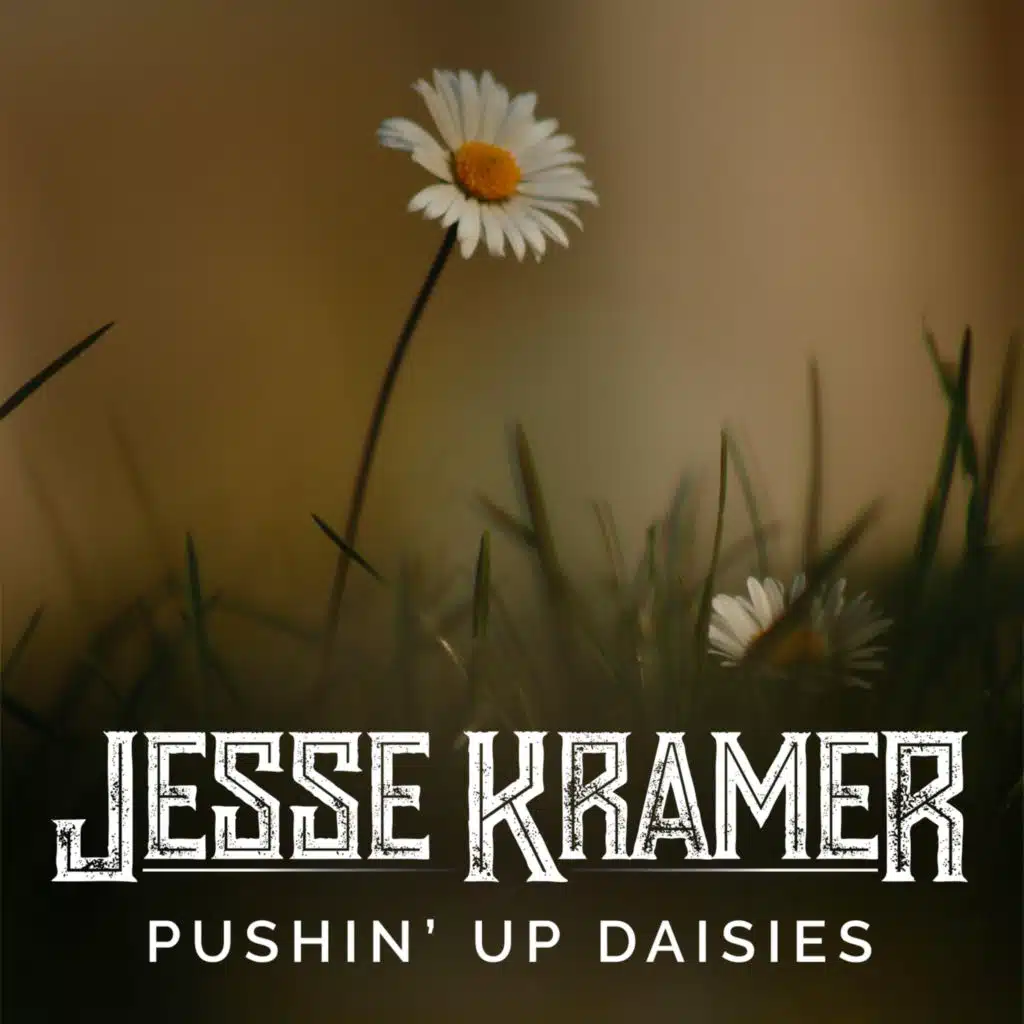 Pushin' up Daisies