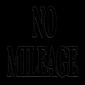No Mileage